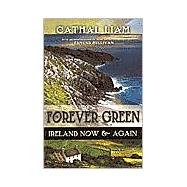 Forever Green : Ireland Now and Again