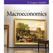 Brief Principles of Macroeconomics, 6th Edition
