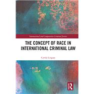 The Concept of Race in International Criminal Law