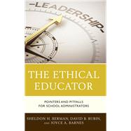 The Ethical Educator Pointers and Pitfalls for School Administrators