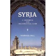 Syria : A Historical and Architectural Guide