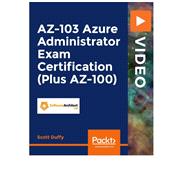 AZ-103 Azure Administrator Exam Certification (Plus AZ-100)