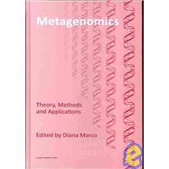 Metagenomics: Theory, Methods and Applications,9781904455547