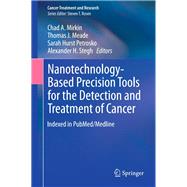 Nanotechnology-based Precision Tools for the Detection and Treatment of Cancer
