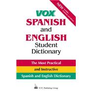 Vox Spanish and English Student Dictionary : The Most Practical and Instructive Spanish and English Dictionary