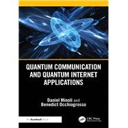 Quantum Communication and Quantum Internet Applications