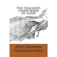 The Teacher's Hand-book of Slojd