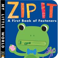 Zip It A First Book of Fasteners