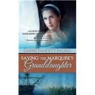 Saving The Marquise's Granddaughter