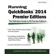 Running QuickBooks 2014 Premier Editions The Only Definitive Guide to the Premier Editions