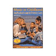 Music in Childhood From Preschool through the Elementary Grades (with CD)