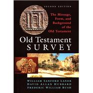 Old Testament Survey: The Message, Form, and Background of the Old Testament