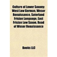 Culture of Lower Saxony : West Low German, Weser Renaissance, Saterland Frisian Language, East Frisian Low Saxon, Road of Weser Renaissance