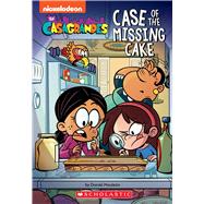 Case of the Missing Cake (The Casagrandes Chapter Book #1)