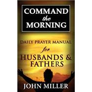 Daily Prayer Manual for Husbands & Fathers