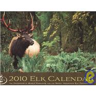 2010 Elk Calendar; The Calendar of Bugle Magazine and the Rocky Mountain Elk Foundation