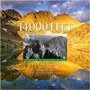 14,000 Feet: A Celebration of Colorado's Highest Mountains