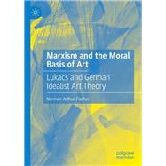 Marxism and the Moral Basis of Art