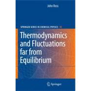 Thermodynamics and Fluctuations Far From Equilibrium