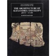 The Architecture of Alexandria and Egypt 300 B.C.--A.D. 700