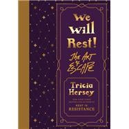 We Will Rest! The Art of Escape