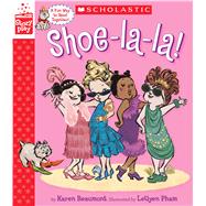 Shoe-la-la! (A StoryPlay Book)