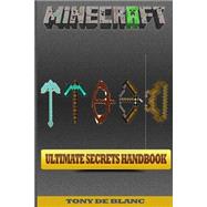 Minecraft Ultimate Secrets Handbook