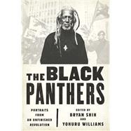 The Black Panthers Portraits from an Unfinished Revolution