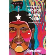 Autobiography as Indigenous Intellectual Tradition