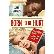 Born to Be Hurt : The Untold Story of Imitation of Life