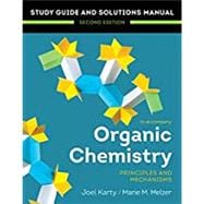 Study Guide & Solutions Manual for Organic Chemistry: Principles and Mechanisms