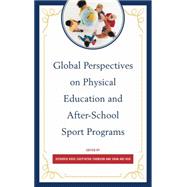 Global Perspectives on Physical Education and After-school Sport Programs