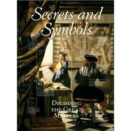 The Great Masters: Decoding Their Secrets and Symbols