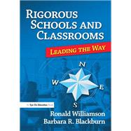 Rigorous Schools and Classrooms: Leading the Way