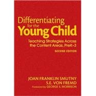 Differentiating for the Young Child : Teaching Strategies Across the Content Areas, Prek-3