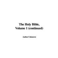 The Holy Bible, Volume 1 (Continued)