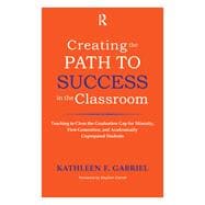 Creating the Path to Success in the Classroom