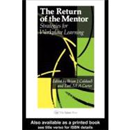 The Return of the Mentor: Strategies for Workplace Learning
