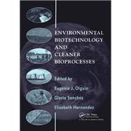 Environmental Biotechnology and Cleaner Bioprocesses