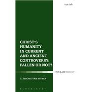 Christ's Humanity in Current and Ancient Controversy