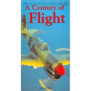 The Illustrated Directory of a Century of Flight