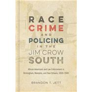Race, Crime, and Policing in the Jim Crow South