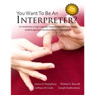 So You Want to Be an Interpreter?