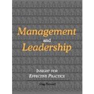 Management and Leadership : Insight for Effective Practice
