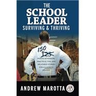 The School Leader Surviving & Thriving: 150 Points of Wisdom, Practical Tips, and Relatable Stories for All School Leaders book cover, ISBN 9780999005552