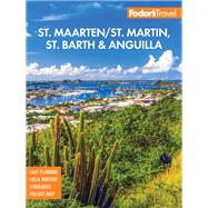 Fodor's InFocus St. Maarten/St. Martin, St. Barth & Anguilla