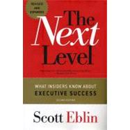 The Next Level What Insiders Know About Executive Success