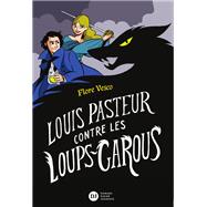 Louis Pasteur contre les loups-garous