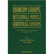 Quantum Groups, Integrable Models and Statistical Systems