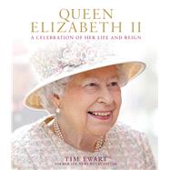 Queen Elizabeth II A Celebration of Her Life and Reign